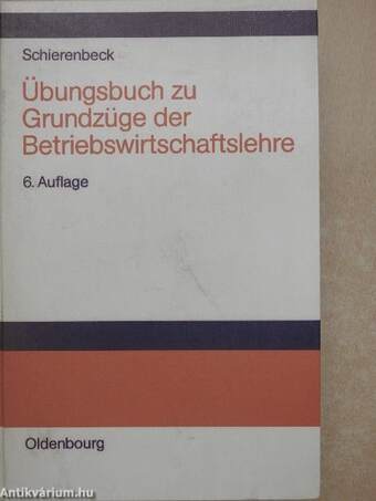 Grundzüge der Betriebswirtschaftslehre Übungsbuch