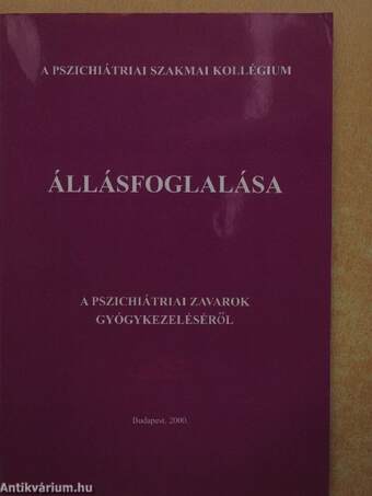 A Pszichiátriai Szakmai Kollégium állásfoglalása a pszichiátriai zavarok gyógykezeléséről