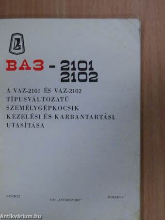 A VAZ-2101 és VAZ-2102 típusváltozatú személygépkocsik kezelési és karbantartási utasítása
