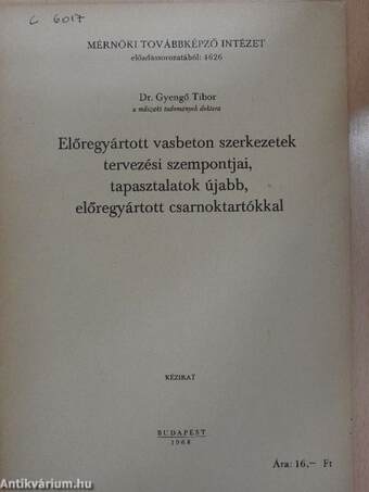 Előregyártott vasbeton szerkezetek tervezési szempontjai, tapasztalatok újabb előregyártott csarnoktartókkal