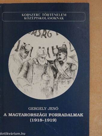 A magyarországi forradalmak 1918-1919