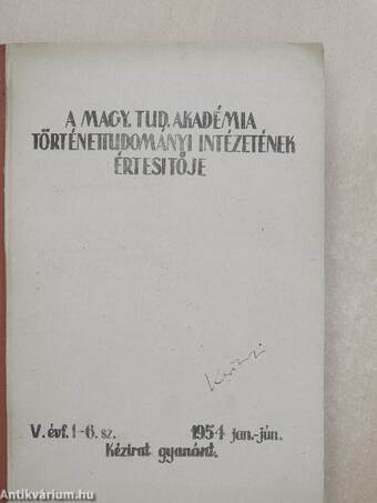 A Magy. Tud. Akadémia Történettudományi Intézetének értesítője 1954. január-december