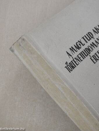 A Magy. Tud. Akadémia Történettudományi Intézetének értesítője 1953. január-december