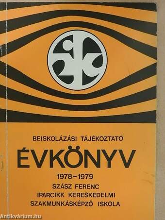 Szász Ferenc Iparcikk Kereskedelmi Szakmunkásképző Iskola beiskolázási tájékoztató évkönyv 1978-1979