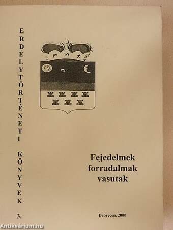 Fejedelmek-forradalmak-vasutak