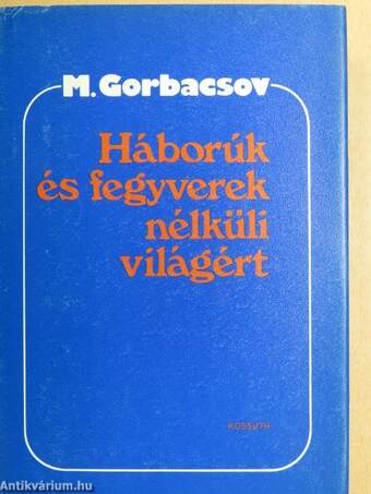 Háborúk és fegyverek nélküli világért