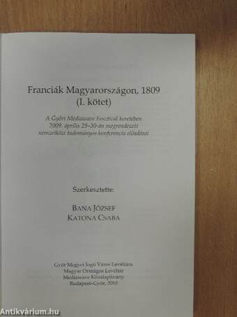 "Franciák Magyarországon, 1809" - Konferencia I.