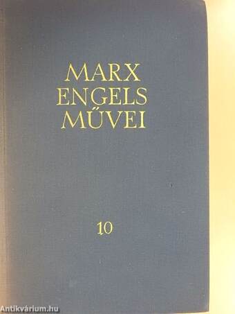 Karl Marx és Friedrich Engels művei 10.