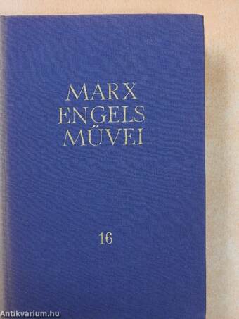 Karl Marx és Friedrich Engels művei 16.