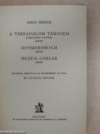 A társadalom támaszai/Rosmersholm/Hedda Gabler