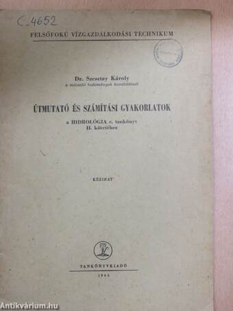 Útmutató és számítási gyakorlatok a Hidrológia c. tankönyv II. kötetéhez 