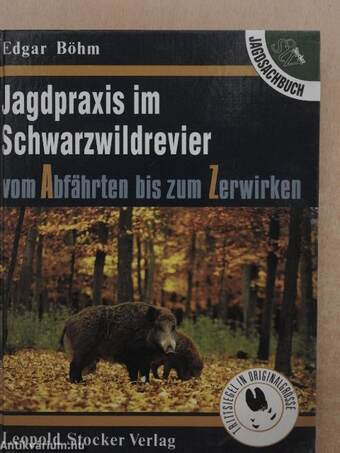 Jagdpraxis im Schwarzwildrevier 