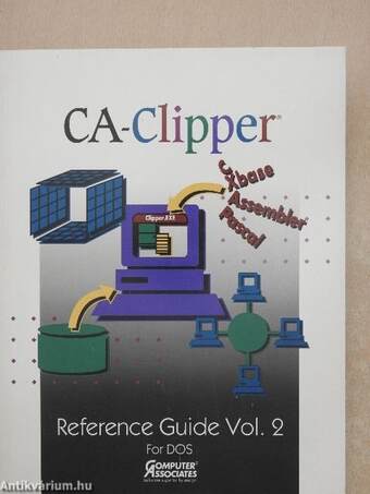 CA-Clipper Reference Guide Volume 2 for DOS