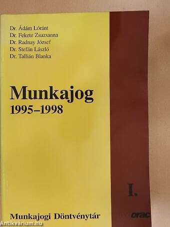 Munkajog I-II. 1995-1998