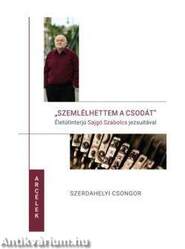 "Szemlélhettem a csodát"