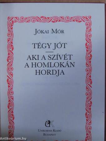 Tégy jót/Aki a szívét a homlokán hordja