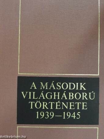 A második világháború története 1939-1945. 8.