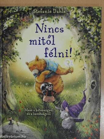 Nincs mitől félni!