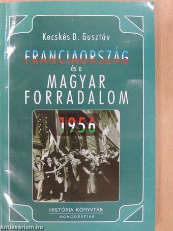 Franciaország és a magyar forradalom 1956