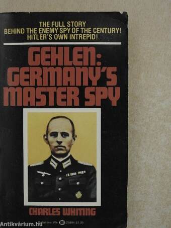 Gehlen: Germany's Master Spy