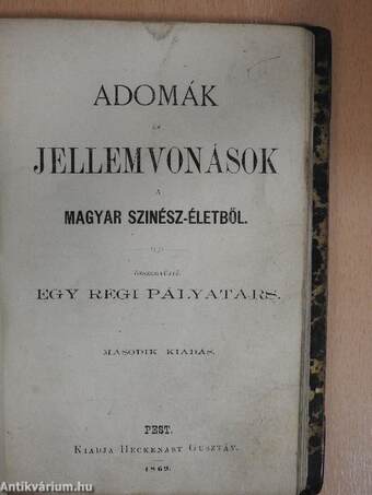 Adomák és jellemző vonások a forradalom és honvédéletből/Adomák és jellemvonások a magyar szinész-életből