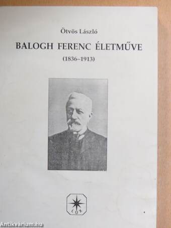 Balogh Ferenc életműve (1836-1913)