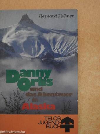Danny Orlis und das Abenteuer in Alaska