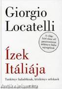 Ízek Itáliája - Tankönyv haladóknak, kézikönyv séfeknek