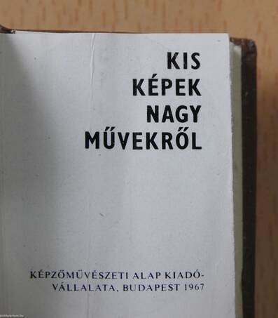 Kis képek nagy művekről (minikönyv)