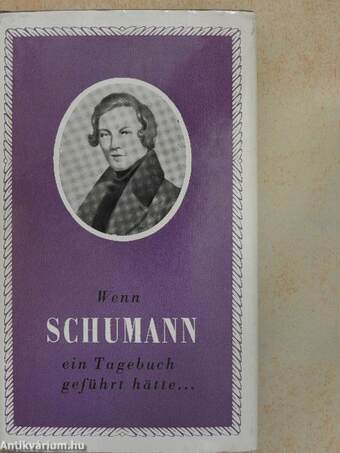 Wenn Schumann ein Tagebuch geführt hätte...