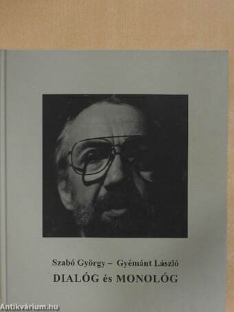 Dialóg és monológ (dedikált példány)