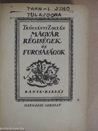 Magyar régiségek és furcsaságok III-IV.