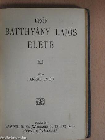 Andrássy Gyula gróf/Gróf Batthyány Lajos élete/Erzsébet királynéról/Munkácsy Mihály/Gróf Széchenyi István