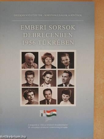 Emberi sorsok Debrecenben 1956 tükrében