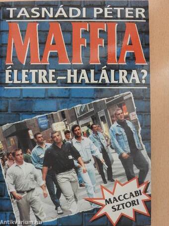 Maffia életre-halálra?