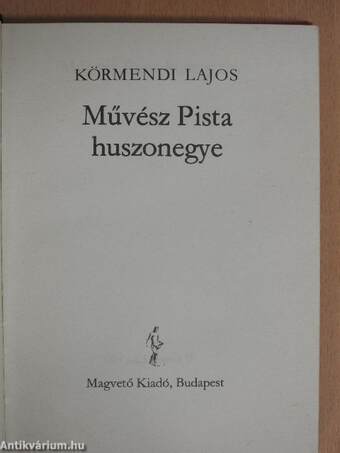 Művész Pista huszonegye