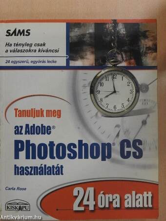 Tanuljuk meg az Adobe Photoshop CS használatát 24 óra alatt