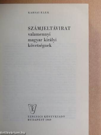 Számjeltávirat valamennyi magyar királyi követségnek