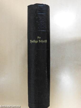 Die Bibel oder die ganze Heilige Schrift des Alten u. Neuen Testaments/Das Neue Testament unsers Herrn und Heilandes Jesu Christi (gótbetűs)