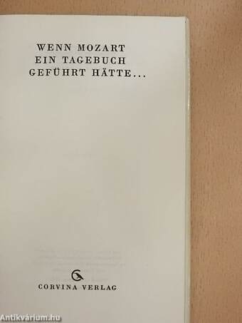 Wenn Mozart ein Tagebuch geführt hätte...