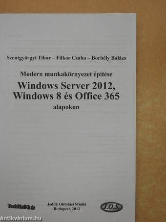 Modern munkakörnyezet építése Windows Server 2012, Windows 8 és Office 365 alapokon