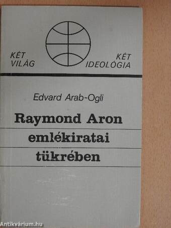 Raymond Aron emlékiratai tükrében