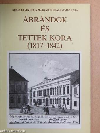 Ábrándok és tettek kora (1817-1842)