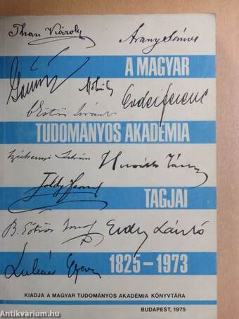 A Magyar Tudományos Akadémia tagjai 1825-1973