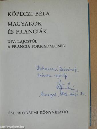 Magyarok és franciák (dedikált példány)