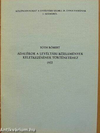 Adalékok a Levéltári Közlemények keletkezésének történetéhez 1922