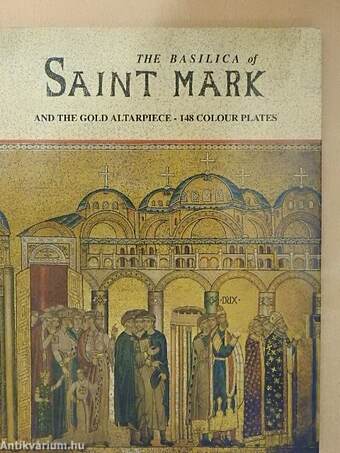 The Basilica of Saint Mark and the Gold Alterpiece