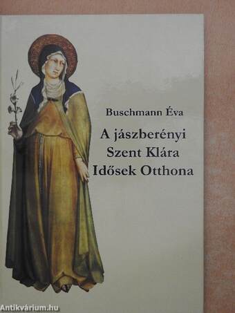 A jászberényi Szent Klára Idősek Otthona