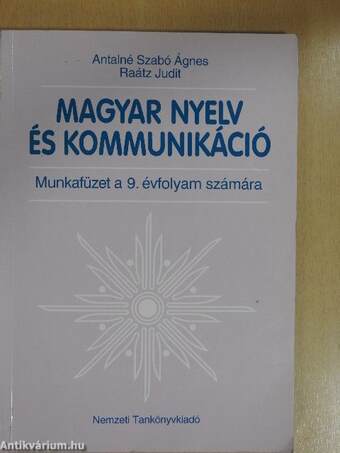 Magyar nyelv és kommunikáció - Munkafüzet a 9. évfolyam számára