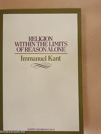 Religion within the limits of reason alone